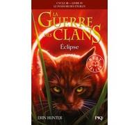 La Guerre des Clans Cycle III Le pouvoir des étoiles - tome 4 Eclipse Erin Hunter (Auteur), Aude Carlier (Traduction)
