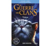 La guerre des Clans, cycle III - tome 01 : Vision