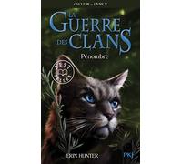 La guerre des Clans, cycle III - tome 05 : Pénombre (5)