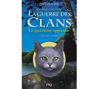 La Guerre Des Clans : Les Signes Du Destin (Cycle Iv) Tome 1 - La Quatrième Apprentie