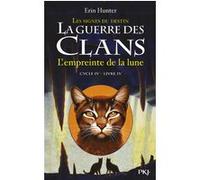 La Guerre Des Clans : Les Signes Du Destin (Cycle Iv) - Tome 4 - L'empreinte De La Lune