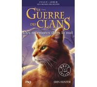 La Guerre Des Clans : Les Signes Du Destin (Cycle Iv) Tome 3 - Des Murmures Dans La Nuit