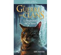 La guerre des Clans, cycle IV - tome 04 : L'empreinte de la lune (04)