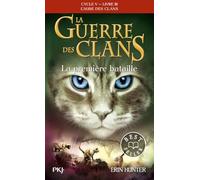 La guerre des Clans - cycle V L'aube des clans - tome 3 La Première bataille
