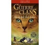 La guerre des clans - Cycle V L'aube des clans - Tome 6 Le sentier des étoiles Erin Hunter (Auteur), Aude Carlier (Traduction)