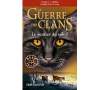 La guerre des clans, cycle V, tome 01 : Le Sentier du soleil (1)