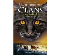 La guerre des Clans - cycle V L'aube des clans - tome 1 le sentier du soleil (1)
