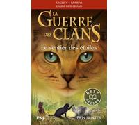 La Guerre des Clans - Cycle V, Tome 06 : Le sentier des étoiles (6)