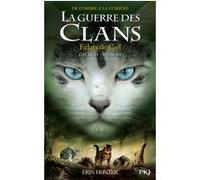La guerre des clans - Cycle VI : De l'ombre à la lumière - Tome 3 Eclats de Ciel Erin Hunter (Auteur), Aude Carlier (Traduction)