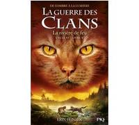 La guerre des clans - Cycle VI : De l'ombre à la lumière - Tome 5 La rivière de feu Erin Hunter (Auteur), Aude Carlier (Traduction)
