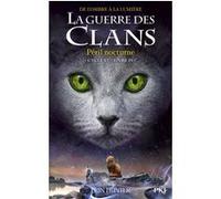 La Guerre Des Clans : De L'ombre À La Lumière (Cycle Vi) Tome 4 - Péril Nocturne