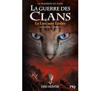 La Guerre des clans, Cycle VII - Tome 5 : Le Lieu sans étoiles (5)