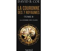 La Guerre des Clans David B. Coe (Auteur)