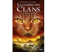 Guerre des clans, Cycle VI - Tome 5 La rivière de feu Aude Carlier (Traduction), Erin Hunter (Auteur)