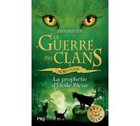 La guerre des clans - Hors-série 2 La prophétie d'Etoile bleue Erin Hunter (Auteur), Aude Carlier (Traduction)