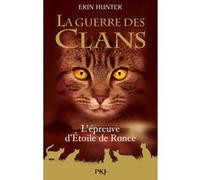 La guerre des clans - Hors-série 5 L'épreuve d'Etoile de Ronce Erin Hunter (Auteur), Aude Carlier (Traduction)