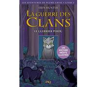 La guerre des Clans illustrée, Cycle I - tome 01 : Le guerrier perdu (1)