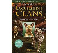 La guerre des Clans illustrée, cycle III - tome 01 : Seule dans les bois (1)