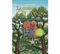La guerre des Clans illustrée - Cycle IV Le clan du Ciel et l'étranger - tome 3 Après l'inondation Erin Hunter (Auteur), Aude Carlier (Traduction)