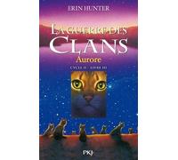 La Guerre Des Clans : La Dernière Prophétie (Cycle Ii) - Tome 3 - Aurore