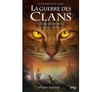 La Guerre Des Clans : La Trahison Du Code (Cycle Vii) - Tome 3 - Voile D'ombres