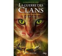 La Guerre Des Clans : La Trahison Du Code (Cycle Vii) - Tome 4 - Ténèbres Intérieures