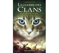 La Guerre Des Clans : L'aube Des Clans (Cycle V) - Tome 3 - La Première Bataille