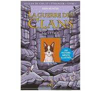 La Guerre Des Clans : Le Clan Du Ciel Et L'étranger - Tome 1 - Sauvetage