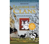 La Guerre Des Clans : Le Destin De Nuage De Jais Tome 2 - Un Clan En Danger