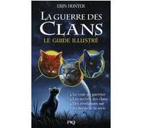 La guerre des Clans - Le guide illustré