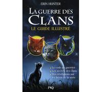 La guerre des clans - Le guide illustré - Erin Hunter - Pocket Jeunesse - broché - Roman junior dès 9 ans