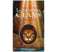 La Guerre Des Clans : Le Pouvoir Des Étoiles (Cycle Iii) - Tome 2 - Rivière Noire