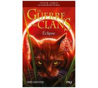 La Guerre Des Clans : Le Pouvoir Des Étoiles (Cycle Iii) - Tome 4 - Eclipse