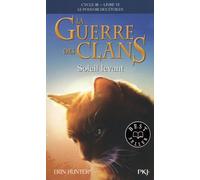 La Guerre Des Clans : Le Pouvoir Des Étoiles (Cycle Iii) - Tome 6 - Soleil Levant