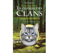 La Guerre Des Clans : Les Signes Du Destin (Cycle Iv) - Tome 2 - Un Écho Lointain