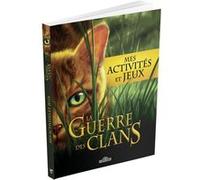 La Guerre des Clans - Mes activités et jeux Aude Carlier (Auteur), Aude Carlier (Illustration), Owen Richardson (Illustration)