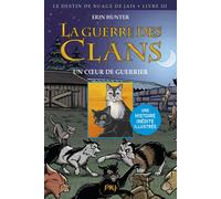 La guerre des Clans - tome 3 Un coeur de guerrier -illustrée- Version illustrée, Le destin du nuage de jais, Cycle II, Livre III - Erin Hunter - Pocket Jeunesse - Poche - Roman junior dès 9 ans