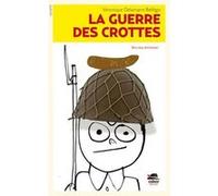 LA GUERRE DES CROTTES