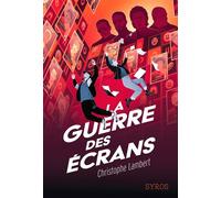 La guerre des écrans - Christophe Lambert - Syros - ebook (ePub) - Roman adolescent