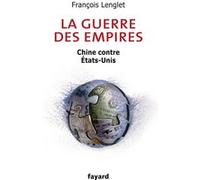 La guerre des empires: Chine contre États-Unis