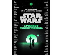 La guerre des étoiles. D'un certain point de vue. 40 nouvelles pour le 40e anniversaire du Nouvel Espoir - Krzysztof Kietzman (Übersetzer) (Literatur, Fantastik auf Polnisch)