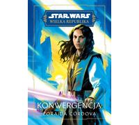 La Guerre des étoiles. La Grande République. Convergence Córdova Zoraida (Buch auf Polnisch)