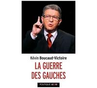 La Guerre Des Gauches