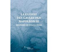 La Guerre des Gaules Histoire de Jules César - Louis-Napoléon Bonaparte - Actes sud - broché - Essai