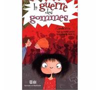 La guerre des gommes .Camille et cie
