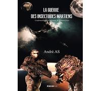 LA GUERRE DES INSECTOÏDES MARTIENS