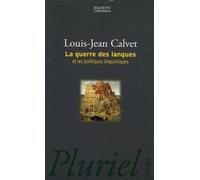 La guerre des langues: Et les politiques linguistiques