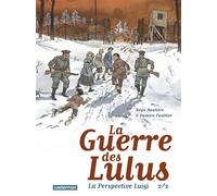 Régis Hautière, Damien Cuvillier – La guerre des Lulus – La perspective Luigi – Tome 2 – Casterman