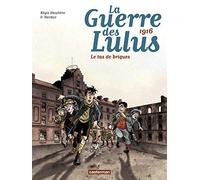La Guerre des Lulus - Tome 3 - 1916, Le tas de briques