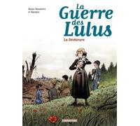 La Guerre Des Lulus - Tome 4 - 1917 : La Déchirure